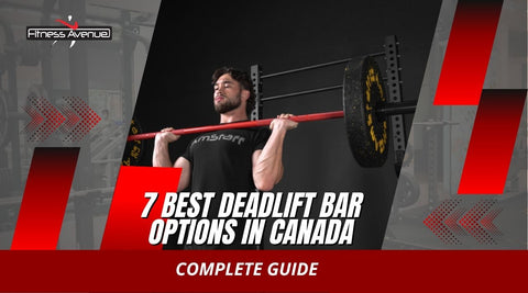 7 Best Deadlift Bar Options in Canada: Complete Guide (2025)