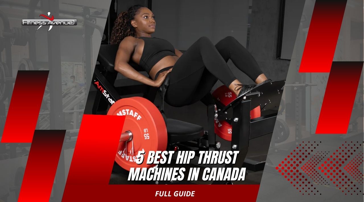 5 Best Hip Thrust Machines in Canada