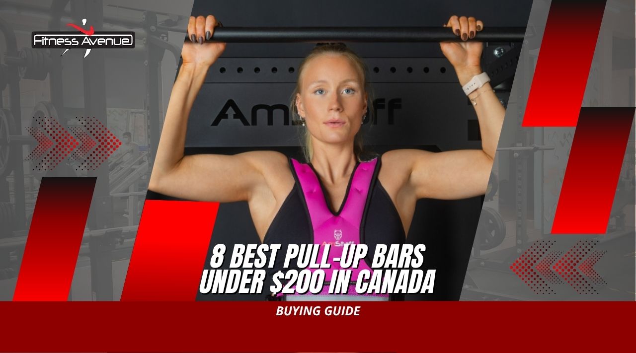 8 Best Pull-Up Bars Under $200 in Canada