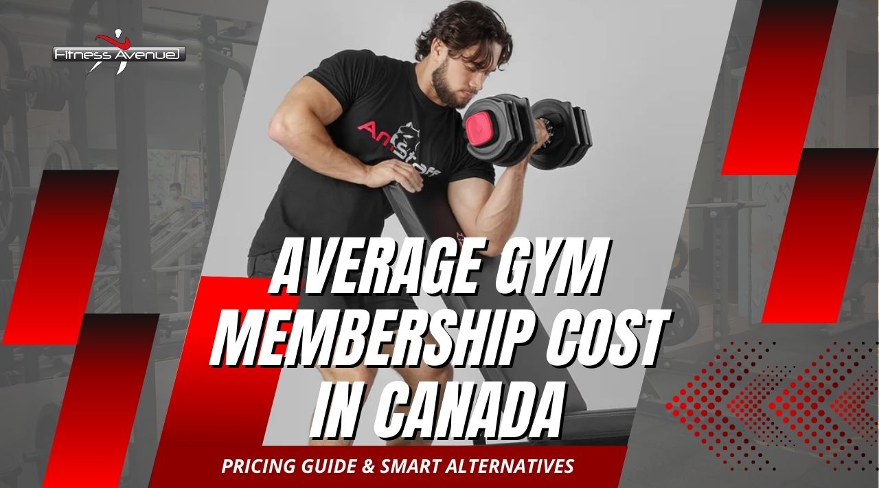 Average Gym Membership Cost (Canada): 2026 Pricing Guide