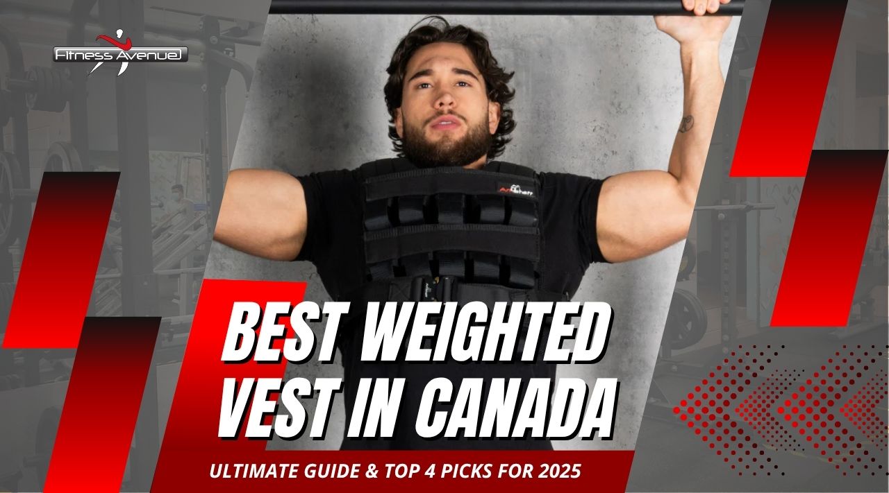 Best Weighted Vest in Canada: Top 4 Picks for 2026