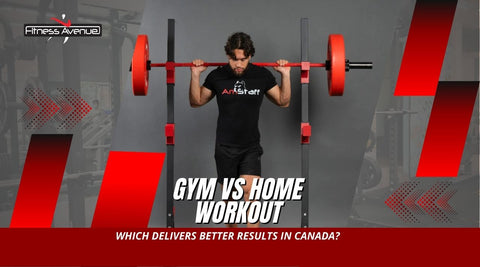Gym vs Home Workout: Which Delivers Better Results in Canada?