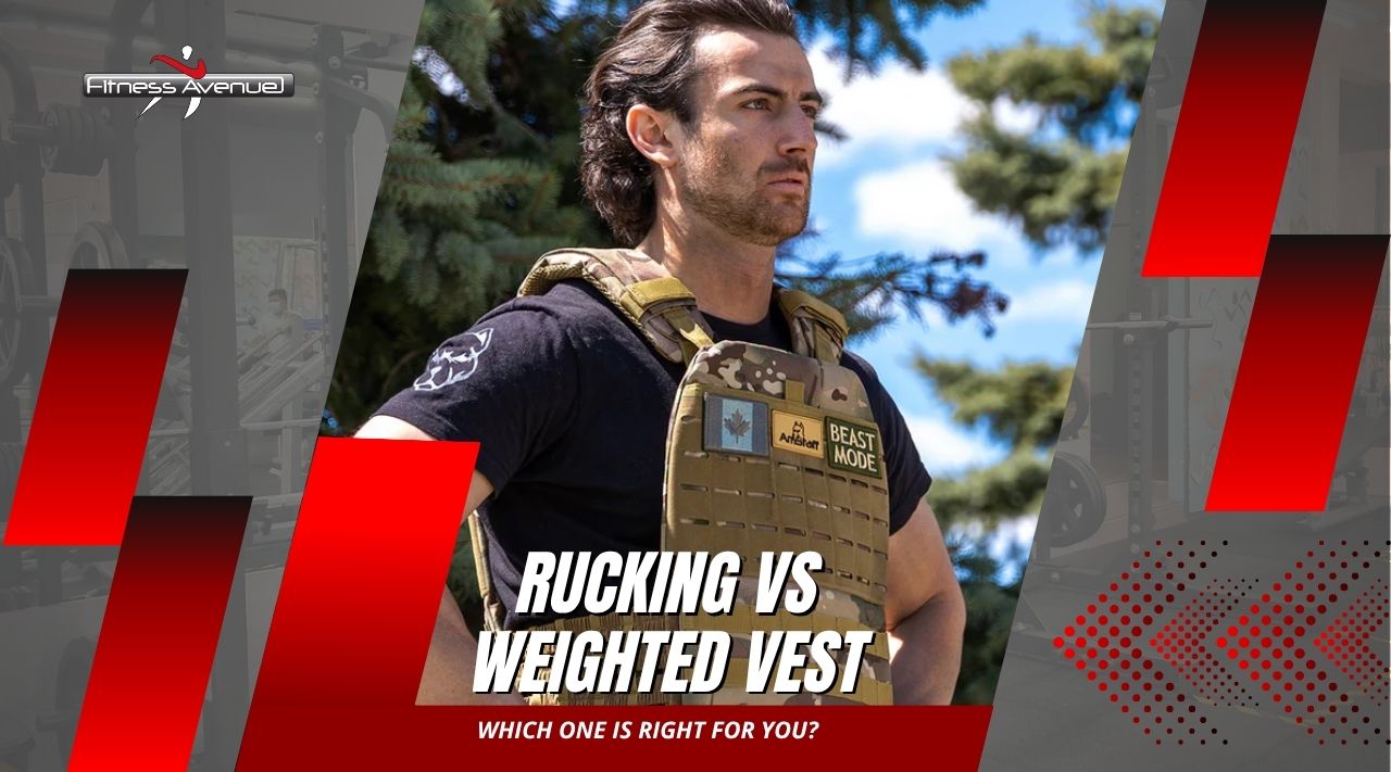 Rucking vs Weighted Vest