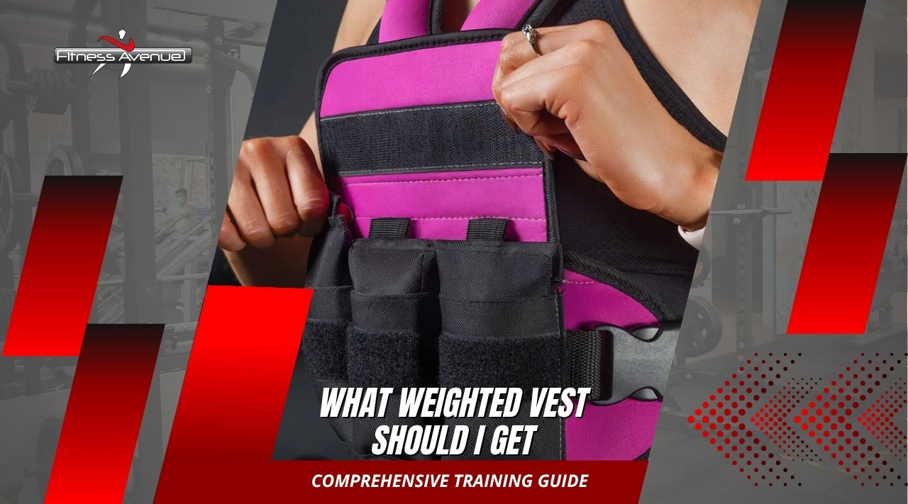 What Weighted Vest Should I Get