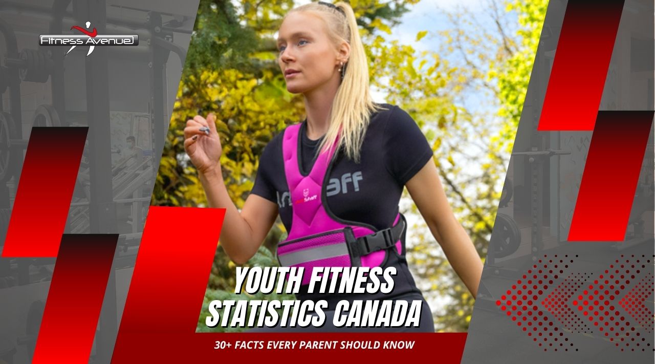 Youth Fitness Statistics (Canada): 30+ Facts Every Parent Should Know